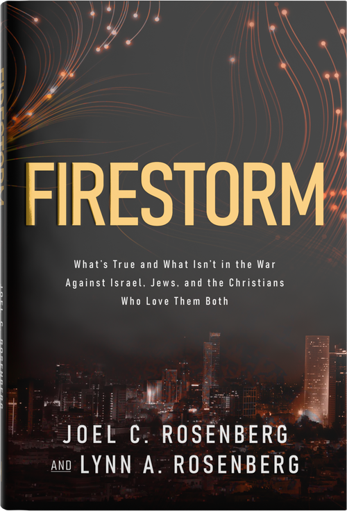 Firestorm (What's True and What Isn't in the War Against Israel, Jews, and the Christians Who Love Them Both) by Joel C. Rosenberg, Lynn A. Rosenberg, 9780736996501