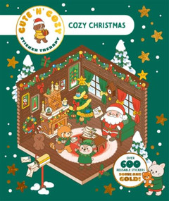 Cute 'n' Cozy Sticker Therapy: Cozy Christmas (Over 500 Reusable Stickers!) by Matthias Orsi, 9781837761647