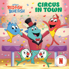 Circus in Town (Dr. Seuss's Red Fish, Blue Fish) by Megan Roth, Dave Aikins, 9780593905500