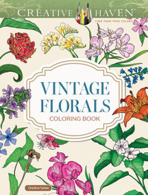 Creative Haven Vintage Florals Coloring Book by Charlene Tarbox, 9780486854793