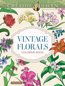 Creative Haven Vintage Florals Coloring Book by Charlene Tarbox, 9780486854793
