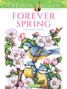 Creative Haven Forever Spring Coloring Book by Teresa Goodridge, 9780486856360