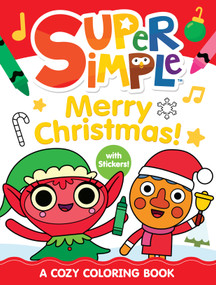 Super Simple Merry Christmas! A Cozy Coloring Book with Stickers! by Super Simple & Dover Publications, 9780486856704