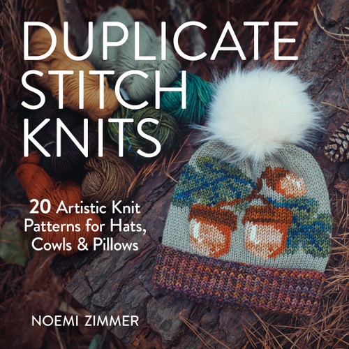 Duplicate Stitch Knits (20 Artistic Knit Patterns for Hats, Cowls and Pillows) by Noemi Zimmer, 9780486857381