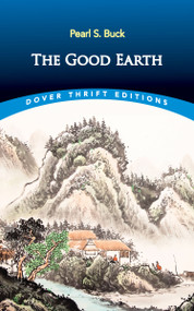 The Good Earth by Pearl  S. Buck, 9780486857701