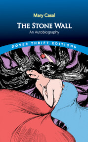 The Stone Wall (An Autobiography) by Mary Casal, 9780486858050