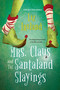 Mrs. Claus and the Santaland Slayings (A Funny & Festive Christmas Cozy Mystery) by Liz Ireland, 9781496726582