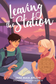 Leaving the Station by Jake Maia Arlow, 9780063078789
