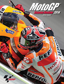Official MotoGP Season Review 2014 by Julian Ryder, Mat Oxley, Neil Spaulding, 9780992820985
