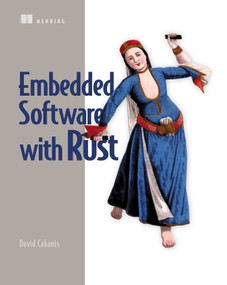 Embedded Software with Rust by David Cabanis, 9781633434738