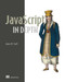JavaScript in Depth by James M. Snell, 9781633434783