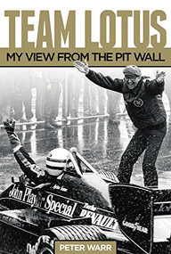 Team Lotus (My View From The Pit Wall) by Peter Warr, 9781910505021