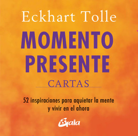 Momento presente. Cartas (52 inspiraciones par aquietar la mente y vivir en el ahora) (Spanish Edition) by Eckhart Tolle, 9788411082068