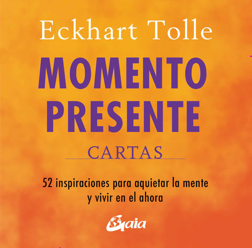 Momento presente. Cartas (52 inspiraciones par aquietar la mente y vivir en el ahora) (Spanish Edition) by Eckhart Tolle, 9788411082068