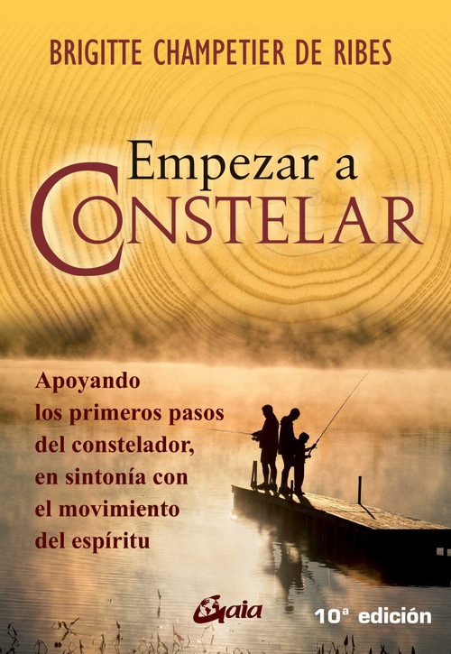 Empezar a constelar (Apoyando los primeros pasos del constelador, en sintonía con el movimiento del espíritu) (Spanish Edition) by Brigitte Champetier de Ribes, 9788484452911