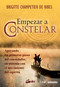Empezar a constelar (Apoyando los primeros pasos del constelador, en sintonía con el movimiento del espíritu) (Spanish Edition) by Brigitte Champetier de Ribes, 9788484452911