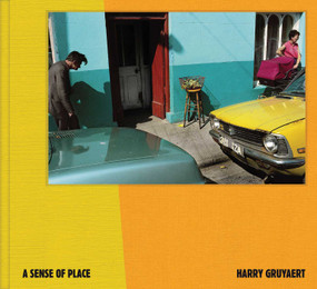 Harry Gruyaert - A Sense of Place by Géraldine Lay, 9789493531321
