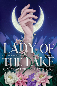 Lady of the Lake by C. N. Crawford, Alex Rivers, 9798347119097