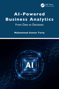 AI-Powered Business Analytics (From Data to Decisions) by Muhammad Usman Tariq, 9781041138389