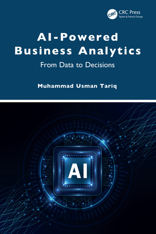 AI-Powered Business Analytics (From Data to Decisions) by Muhammad Usman Tariq, 9781041138389