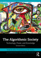 The Algorithmic Society (Technology, Power, and Knowledge) by Marc Schuilenburg, Rik Peeters, 9781041221944