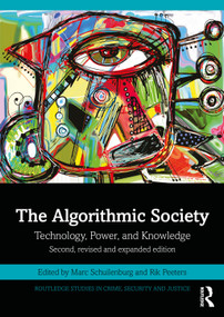 The Algorithmic Society (Technology, Power, and Knowledge) by Marc Schuilenburg, Rik Peeters, 9781041221944