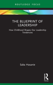 The Blueprint of Leadership (How Your Origins Shape Leadership in a Complex World) by Saba Hasanie, 9781041106142