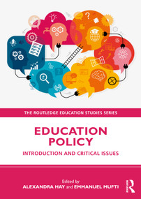 Education Policy (Introduction and Critical Issues) by Alexandra Hay, Emmanuel Mufti, 9781041043539
