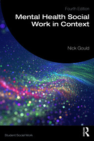 Mental Health Social Work in Context by Nick Gould, 9781041298779