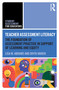 Teacher Assessment Literacy (The Foundation of Assessment Practice in Support of Learning and Equity) by Lisa M. Abrams, Divya Varier, 9780367678357