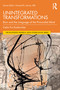 Unintegrated Transformations (Bion and the Language of the Primordial Mind) by Celia Fix Korbivcher, 9781041360995