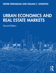Urban Economics and Real Estate Markets by Denise DiPasquale, William Wheaton, 9781041346838