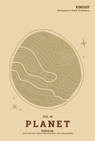 Kinship: Planet, Vol. 1 by Gavin Van Horn, Robin Wall Kimmerer, 9781736862506