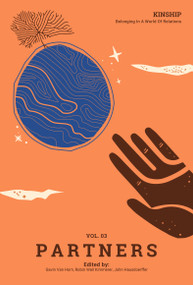 Kinship: Partners, Vol. 3 by Gavin Van Horn, Robin Wall Kimmerer, 9781736862520