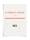 A Public Space No. 36 by Brigid Hughes, 9798998556388