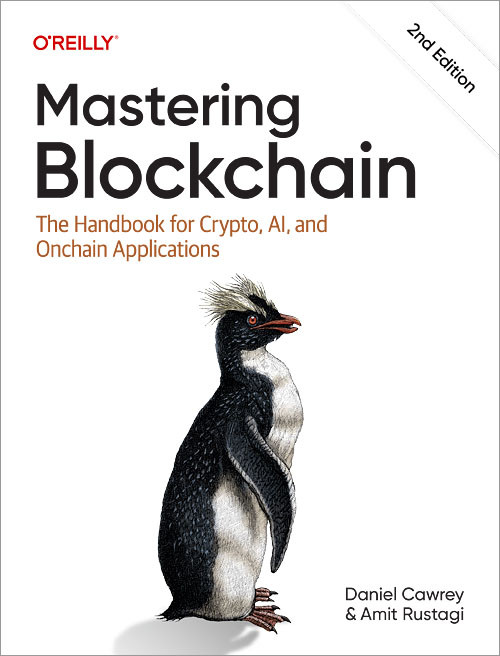Mastering Blockchain (The Handbook for Crypto, AI, and Onchain Applications) by Daniel Cawrey, Amit Rustagi, 9798341667792
