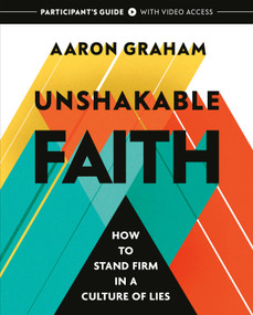 Unshakable Faith Participant's Guide with Video Access by Aaron Graham, 9798217156276