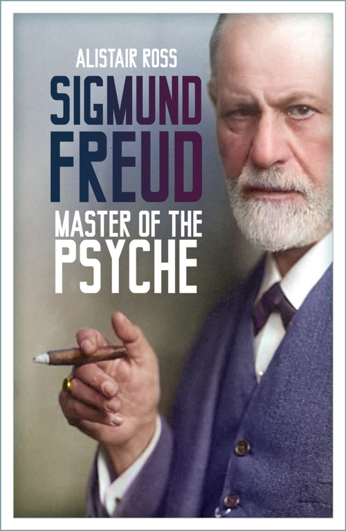Sigmund Freud (Master of the Psyche) by Alistair Ross, 9781837053124