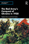The Contest for Ukraine in 1920 (Wars in the Borderlands) by Stephen Brown, David Sutton, 9781041016908
