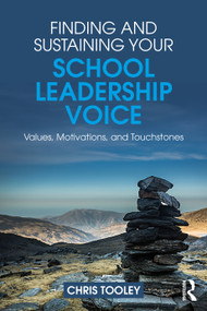 Finding and Sustaining your School Leadership Voice (Values, Motivations, and Touchstones) by Chris Tooley, 9781041253433