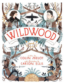Wildwood by Colin Meloy, Carson Ellis, 9780062024688