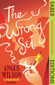 The Wrong Set (Faber Editions) (Selected Stories) by Angus Wilson, Margaret Drabble, 9780571404766