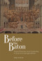 Before the Baton (Musical Direction and Conducting in Stuart and Georgian Britain) by Peter Holman, 9781837655281