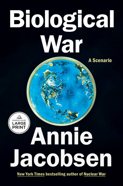 Biological War (A Scenario) by Annie Jacobsen, 9798217515967