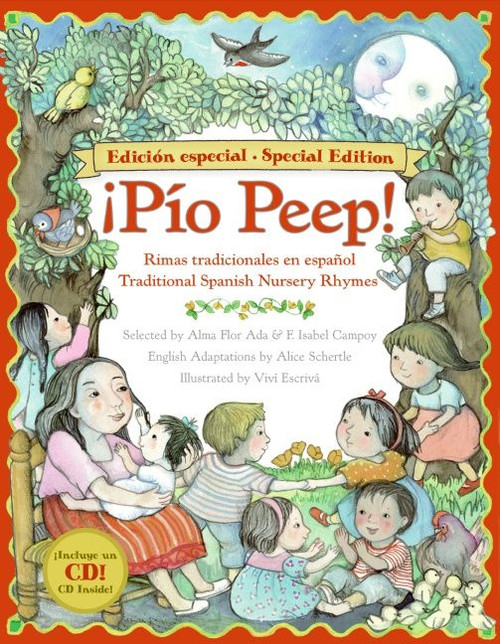 Pio Peep! Traditional Spanish Nursery Rhymes Book and (Bilingual English-Spanish) by Alma Flor Ada, F. Isabel Campoy, Alice Schertle, Vivi Escriva, 9780061116667