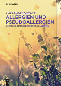 Allergien und Pseudoallergien (Ursachen, Diagnose, Therapie, Prävention) by , 9783110620337