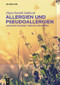 Allergien und Pseudoallergien (Ursachen, Diagnose, Therapie, Prävention) (German Edition) by Hans-Harald Sedlacek, 9783110620337
