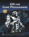iOS for Game Programmers by Allen Sherrod, 9781938549878