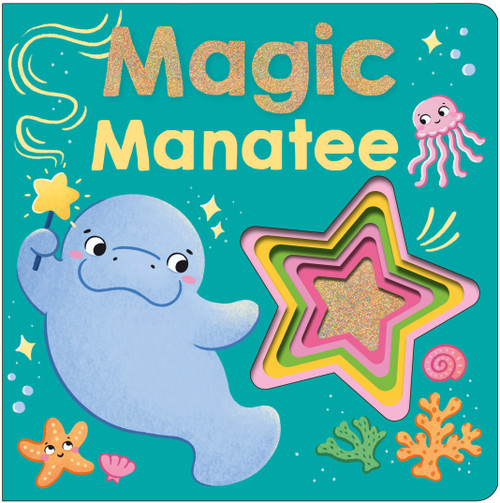 Magic Manatee (A beautiful book with sprayed edges, all about granting wishes!) by Priddy Books, 9781684497157