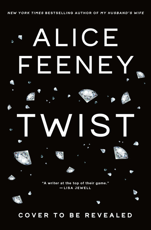 Twist (A Novel) by Alice Feeney, 9781250424662